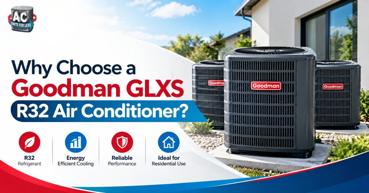 Goodman GLXS R32 Air Conditioner