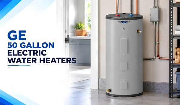 GE 50 Gallon Electric Water Heaters