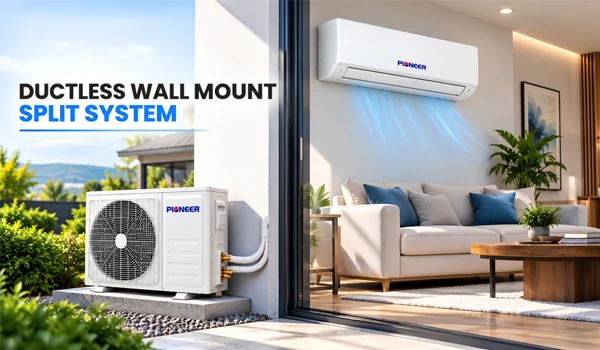 Pioneer Ductless Wall Mount Split Systems
